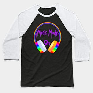 Music Mode On Rainbow Headphones Baseball T-Shirt